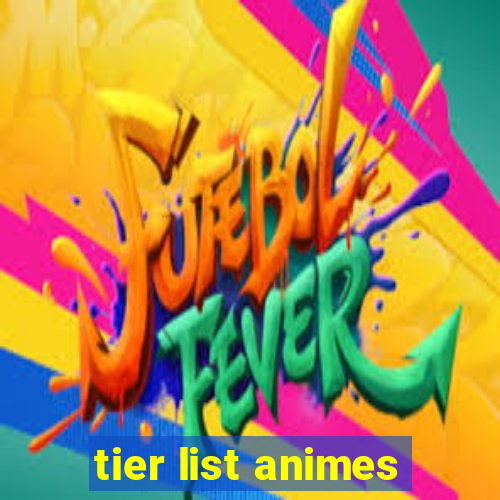 tier list animes